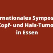 Internationales Symposium zu Kopf- und Hals-Tumoren in Essen